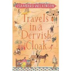 Travels in a Dervish Cloak (Hardcover, 2017)