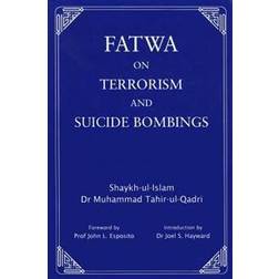 Fatwa on Terrorism and Suicide Bombings (Hardcover, 2010)