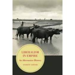 Liberalism in Empire: An Alternative History (Paperback)