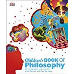 Children's Book of Philosophy: An Introduction to the World's Greatest Thinkers and their Big Ideas (Hardcover, 2015)