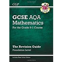 GCSE Maths AQA Revision Guide: Foundation - for the Grade 9-1 Course (with Online Edition) (CGP GCSE Maths 9-1 Revision)