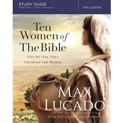 Ten Women of the Bible: One by One They Changed the World (Paperback, 2016)