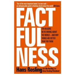 Factfulness: Ten Reasons We're Wrong About the World – and Why Things Are Better Than You Think (Hardcover, 2018)