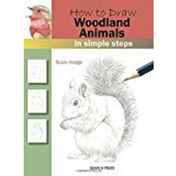 How to Draw: Woodland Animals in Simple Steps (Paperback, 2018)