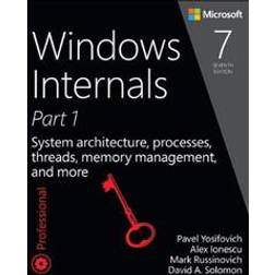 Windows Internals, Part 1: System architecture, processes, threads, memory management, and more (7th Edition) (Paperback, 2017)