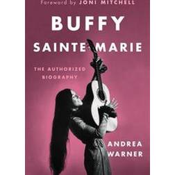 Buffy Sainte-Marie: The Authorized Biography (Hardcover, 2018)