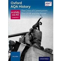 Oxford AQA History for A Level: The Crisis of Communism: The USSR and the Soviet Empire 1953-2000 (Paperback, 2015)