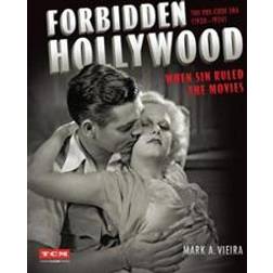 Forbidden Hollywood: The Pre-Code Era (1930-1934) (Hardcover, 2019)