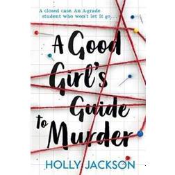 A Good Girl's Guide to Murder (Paperback, 2019)