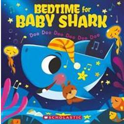 Bedtime for Baby Shark: Doo Doo Doo Doo Doo Doo (Paperback, 2019)