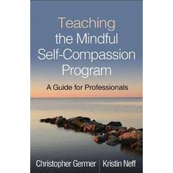 Teaching the Mindful Self-Compassion Program (Paperback, 2019)