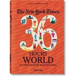 NYT. 36 Hours. World. 150 Cities from Abu Dhabi to Zurich (Paperback, 2019)