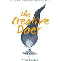The Creative Doer: A Brave Woman's Guide from Dreaming to Doing (Paperback)