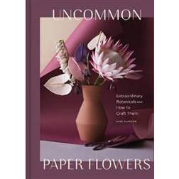 Uncommon Paper Flowers (Hardcover, 2019)