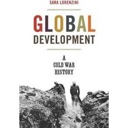 Global Development: A Cold War History (Hardcover, 2019)