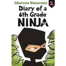 Diary of a 6th Grade Ninja: Diary of a 6th Grade Ninja Book 1 (Paperback, 2018)