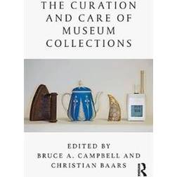 The Curation and Care of Museum Collections (Paperback, 2019)