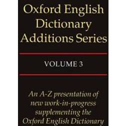 Oxford English Dictionary Additions Series: Volume 3 (Hardcover, 1997)