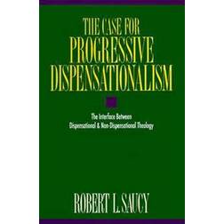 The Case for Progressive Dispensationalism (Paperback, 1992)