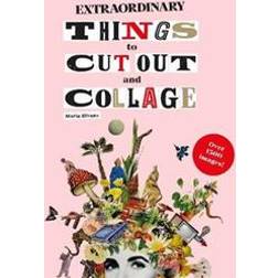 Extraordinary Things to Cut Out and Collage (Paperback, 2020)