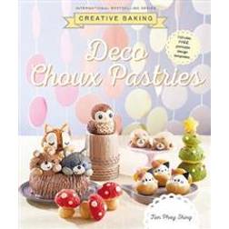 Creative Baking: Deco Choux Pastries (Paperback, 2019)