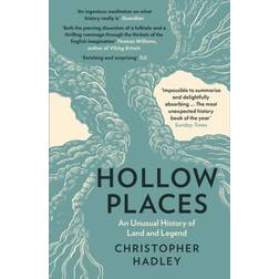 Hollow Places: An Unusual History of Land and Legend (Paperback, 2020)
