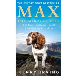 Max the Miracle Dog: The Heart-Warming Tale of a. (Paperback, 2020)