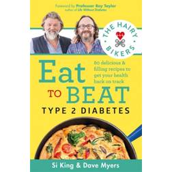 The Hairy Bikers Eat to Beat Type 2 Diabetes: 80. (Paperback, 2020)