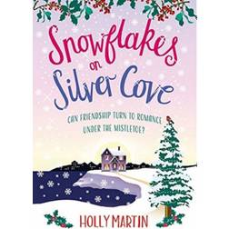 Snowflakes on Silver Cove: A festive, feel-good. (Paperback, 2020)