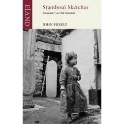 Stamboul Sketches: Encounters in Old Istanbul
