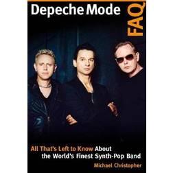 Depeche Mode FAQ: All That's Left to Know About the. (Paperback, 2020)