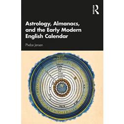 Astrology, Almanacs, and the Early Modern English Calendar (Hardcover, 2020)