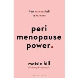 Perimenopause Power: From Hormone Hell to Harmony (Paperback, 2021)