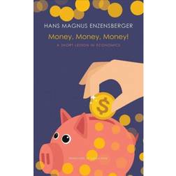 Money, Money, Money!: A Short Lesson in Economics (Hardcover, 2020)