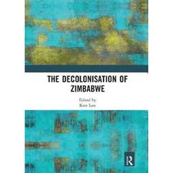 The Decolonisation of Zimbabwe (Hardcover, 2020)