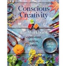Conscious Creativity: The Workbook: experiment, explore,. (Paperback, 2020)