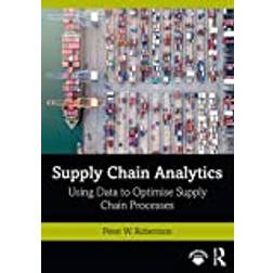 Supply Chain Analytics: Using Data to Optimise Supply. (2020)