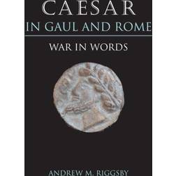 Caesar in Gaul and Rome: War in Words (2010)