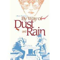 By Way of Dust and Rain (2019)