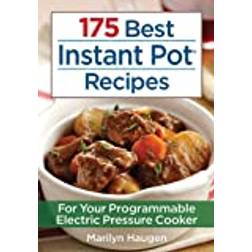175 Best Instant Pot Recipes: For Your 7-in-1. (2016)