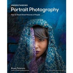 Understanding Portrait Photography: How to Shoot Great. (Paperback, 2020)