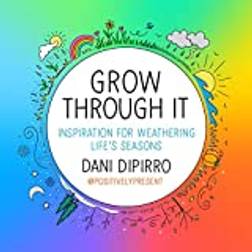Grow Through It: Inspiration for Weathering Life's Seasons (Hardcover, 2020)
