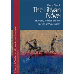 The Libyan Novel: Humans, Animals and the Poetics of... (Hardcover, 2020)