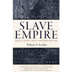 Slave Empire: How Slavery Built Modern Britain (Hardcover, 2020)