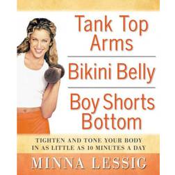 Tank Top Arms, Bikini Belly, Boy Shorts Bottom (2007)