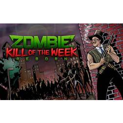 Zombie Kill of the Week: Reborn (PC)