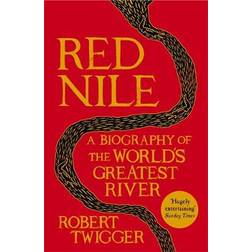 Red Nile: The Biography of the World's Greatest River (Paperback, 2014)