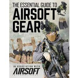 The Essential Guide to Airsoft Gear (Hardcover, 2021)
