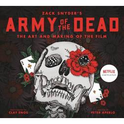 Army Of The Dead: A Film By Zack Snyder: The Making Of The Film (Hardcover, 2021)