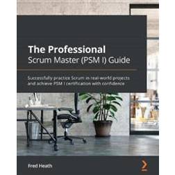 The Professional Scrum Master (PSM I) Guide (Paperback)
